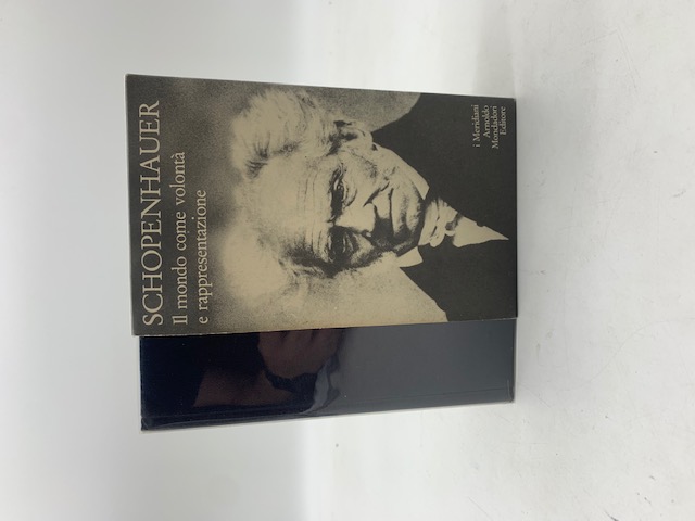 Schopenhauer. Il mondo come volontà e rappresentazione